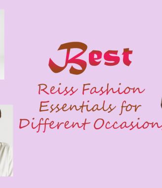 Best Reiss Fashion Essentials for Different Occasions